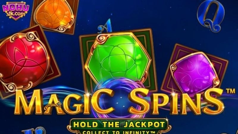 Kinh Nghiệm Chơi Magic Spins Để Tăng Cơ Hội Thắng